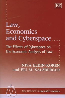 Law, Economics and Cyberspace: The Effects of Cyberspace on the Economic Analysis of Law (New Horizons in Law and Economics series) cover