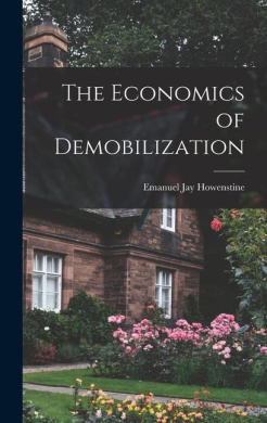 The Economics of Demobilization cover