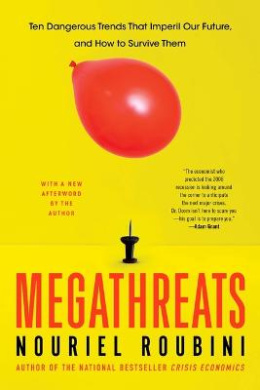 Megathreats: Ten Dangerous Trends That Imperil Our Future, and How to Survive Them cover