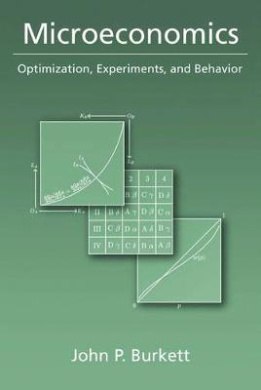 Microeconomics: Optimization, Experiments, and Behavior cover