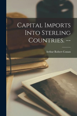Capital Imports Into Sterling Countries. -- cover