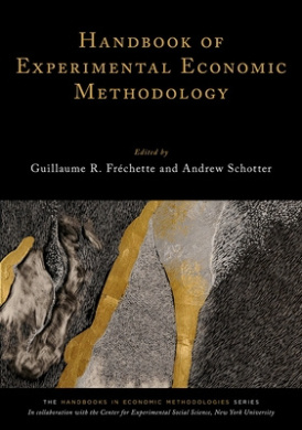 Handbook of Experimental Economic Methodology (Handbooks of Economic Methodology) cover