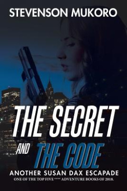 The Secret and the Code: Another Susan Dax Escapade cover