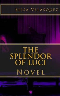 The Splendor of Luci: Novel cover
