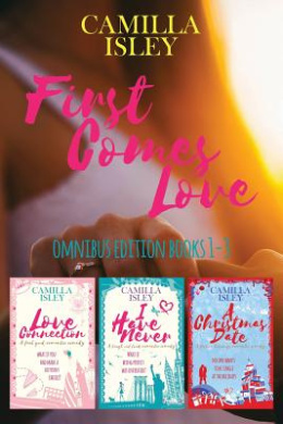 First Comes Love: Omnibus Edition Books 1-3 (First Comes Love Collection) cover