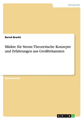 Mrkte fr Strom: Theoretische Konzepte und Erfahrungen aus Grobritannien cover