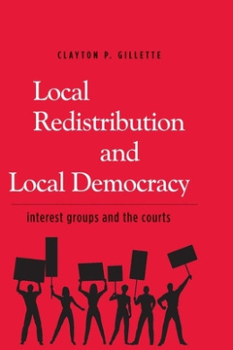 Local Redistribution and Local Democracy: Interest Groups and the Courts cover