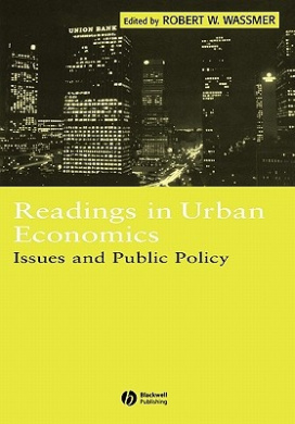 Readings in Urban Economics: Issues and Public Policy (Blackwell Readings for Contemporary Economics) cover
