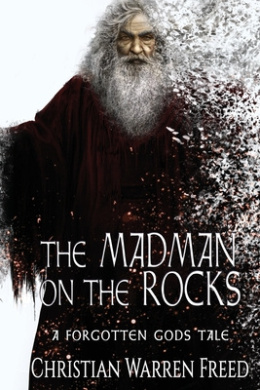 The Madman on the Rocks: A Forgotten Gods Tale (Forgotten Gods Tales) cover