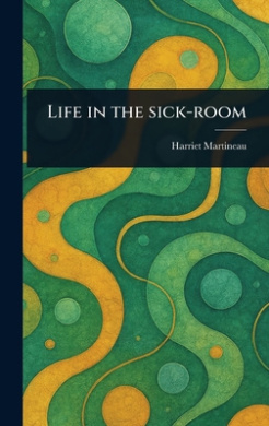 Life in the Sick-room cover