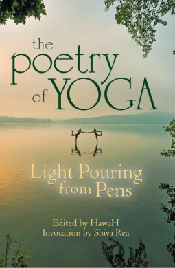 The Poetry of Yoga: Light Pouring from Pens (Poetry of Yoga Series) cover