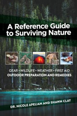 A Reference Guide to Surviving Nature: Outdoor Preparation and Remedies cover