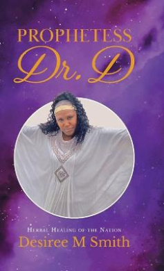 Prophetess Dr. D: Herbal Healing of the Nation cover
