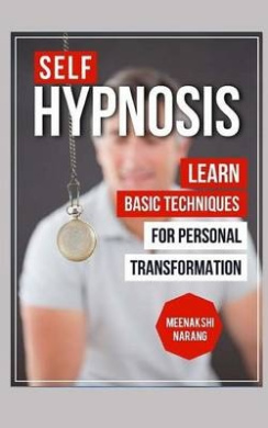 Self-Hypnosis: Learn Basic Techniques for Personal Transformation cover
