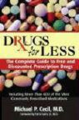 Drugs for Less: The Complete Guide to Free and Discounted Prescription Drugs cover