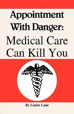 Appointment with Danger: Medical Care Can Kill You cover