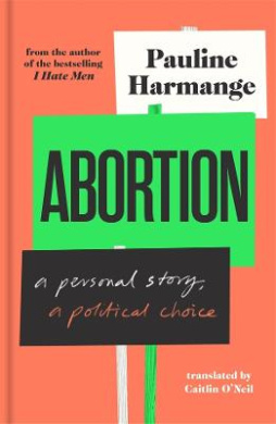 Abortion: a personal story, a political choice cover