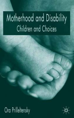 Motherhood and Disability: Children and Choices cover