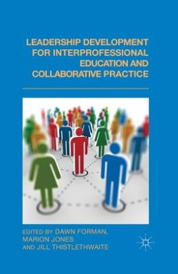 Leadership Development for Interprofessional Education and Collaborative Practice: 2014 cover