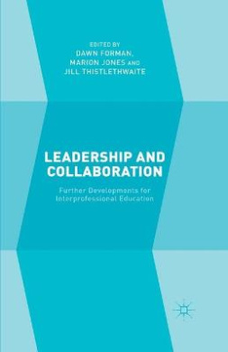 Leadership and Collaboration: Further Developments for Interprofessional Education cover