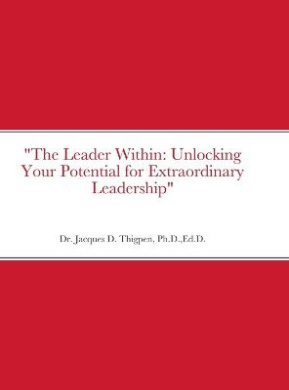 "The Leader Within: Unlocking Your Potential for Extraordinary Leadership" cover