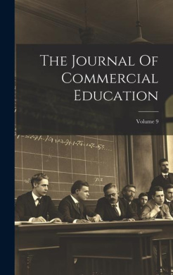 The Journal Of Commercial Education; Volume 9 cover