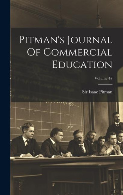 Pitman's Journal Of Commercial Education; Volume 47 cover