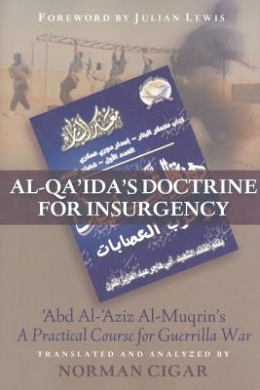 Al-Qa'ida's Doctrine for Insurgency: Abd Al-Aziz Al-Muqrin's "a Practical Course for Guerrilla War" cover