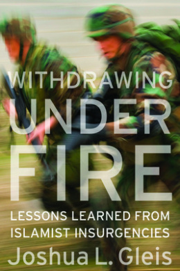 Withdrawing Under Fire: Lessons Learned from Islamist Insurgencies cover