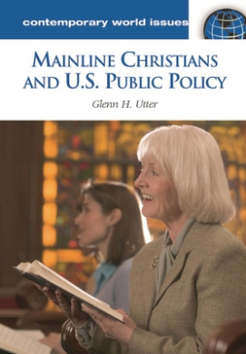 Mainline Christians and U.S. Public Policy: A Reference Handbook (Contemporary World Issues Series) cover