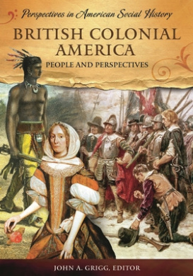 British Colonial America: People and Perspectives (Perspectives in American Social History Series) cover
