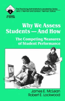 Why We Assess Students -- And How: The Competing Measures of Student Performance (Roadmaps to Success) cover
