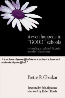 It Even Happens in Good Schools: Responding to Cultural Diversity in Today′s Classrooms cover