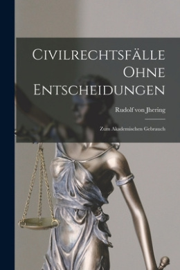 Civilrechtsflle Ohne Entscheidungen: Zum Akademischen Gebrauch cover