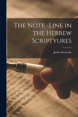 The Note -Line in the Hebrew Scriptyures cover