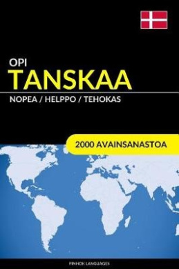 Opi Tanskaa - Nopea / Helppo / Tehokas: 2000 Avainsanastoa cover
