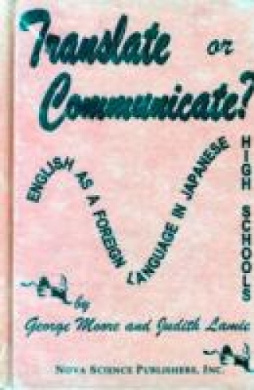 Translate or Communicate: English as a Foreign Language in Japanese Schools cover