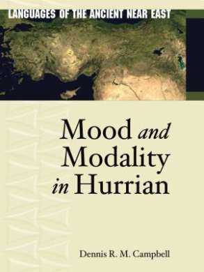 Mood and Modality in Hurrian (Languages of the Ancient Near East) cover