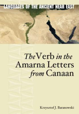 The Verb in the Amarna Letters from Canaan (Languages of the Ancient Near East) cover