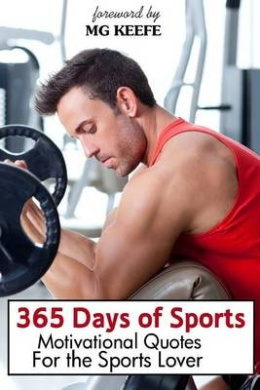 365 Days of Sports: Motivational Quotes for the Sports Lover (365 Days of Happiness) cover