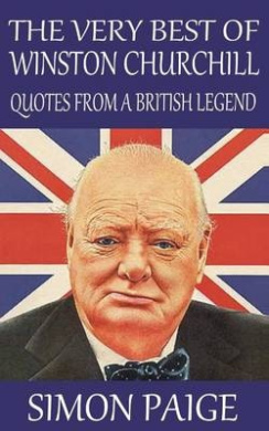 The Very Best of Winston Churchill: Quotes from a British Legend cover