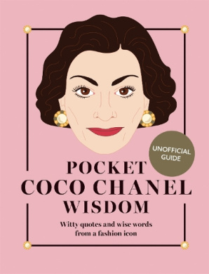 Pocket Coco Chanel Wisdom (Reissue): Witty Quotes and Wise Words From a Fashion Icon (Pocket Wisdom) cover