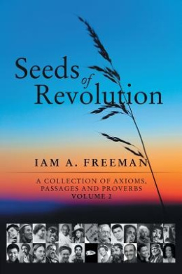 Seeds of Revolution: A Collection of Axioms, Passages and Proverbs, Volume 2 cover