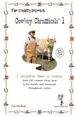 Country Dezeebob Cowboy Chromicals 1: I Should've Been a Cowboy cover
