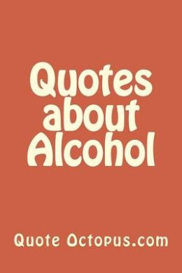 Quotes about Alcohol cover