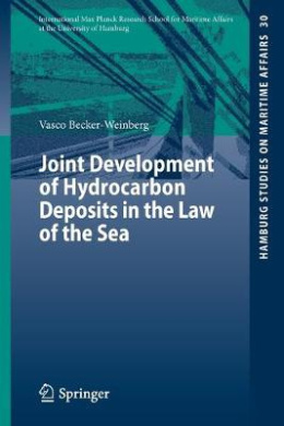 Joint Development of Hydrocarbon Deposits in the Law of the Sea (Hamburg Studies on Maritime Affairs) cover