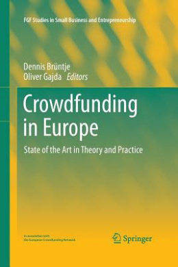 Crowdfunding in Europe: State of the Art in Theory and Practice (FGF Studies in Small Business and Entrepreneurship) cover
