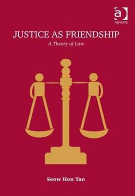 Justice as Friendship: A Theory of Law cover