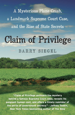 Claim of Privilege: A Mysterious Plane Crash, a Landmark Supreme Court Case, and the Rise of State Secrets cover