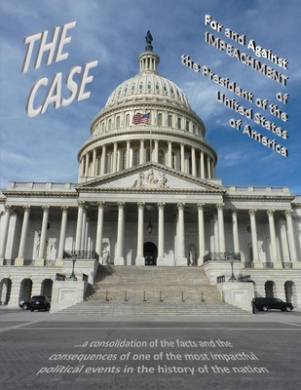 THE CASE For and Against IMPEACHMENT of the President of the United States of America cover